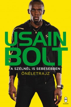 Usain Bolt - A szélnél is sebesebben