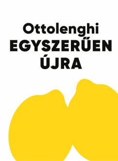 Yotam Ottolenghi - Egyszerűen újra