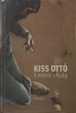 Kiss Ottó - Reményi József Tamás (Szerk.) - A másik ország (dedikált)