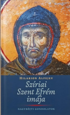 Hilarion Alfejev - Sz�riai Szent Efr�m im�ja