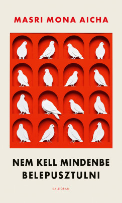 Nem kell mindenbe belepusztulni