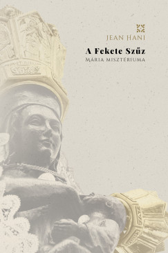 Jean Hani - A Fekete Sz�z