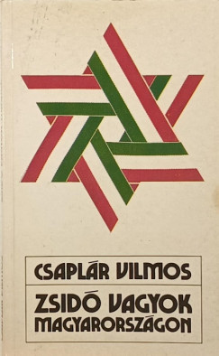 Csaplár Vilmos - Zsidó vagyok Magyarországon