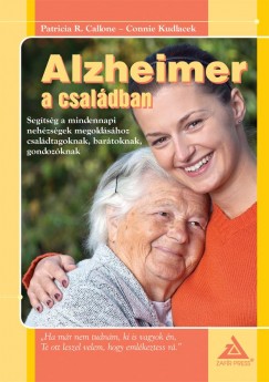 Patricia Callone - Connie Kudlacek - Alzheimer a csaldban