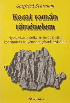 Gottfried Schramm - Korai rom�n t�rt�nelem