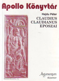 Hajdu Pter - Claudius Claudianis eposzai
