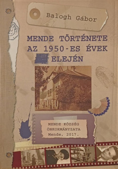 Balogh G�bor - Mende t�rt�nete az 1950-es �vek elej�n
