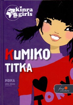 Moka - Kinra Girls 2. - Kumiko titka - Kemnytbla