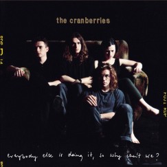 The Cranberries - Everybody else is doing it? - 2CD