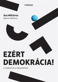 Marten Wikforss - Asa Wikforss - Ezrt demokrcia!