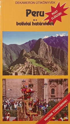 Gyarmati János - Peru és a bolíviai határvidék