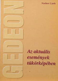 Norbert Lieth - Gedeon: Az aktulis esemnyek tkrkpben