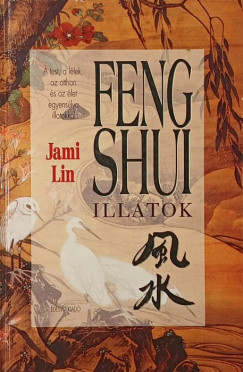 Jami Lin - Feng shui illatok