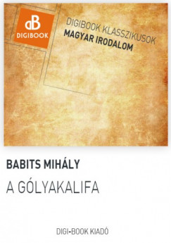Babits Mihly - A glyakalifa
