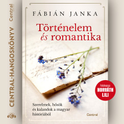 Fbin Janka - Horvth Lili - Trtnelem s romantika
