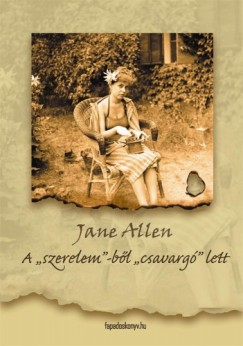 Jane Allen - A szerelem-bl csavarg lett