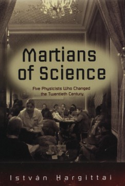 Hargittai Istvn - Martians of Science