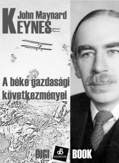 John Maynard Keynes - A bke gazdasgi kvetkezmnyei