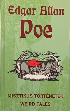 Edgar Allan Poe - Misztikus történetek - Weird Tales