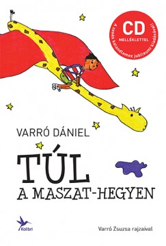 Varr Dniel - Tl a Maszat-hegyen - CD mellklettel