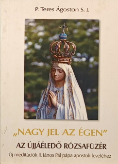 Teres goston - "Nagy jel az gen" - Az jjled rzsafzr