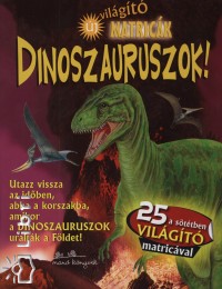 Chris Madsen - Dinoszauruszok! - Vilgt matrick