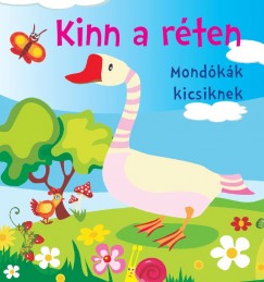Bogos Katalin   (Szerk.) - Kinn a rten - Mondkk kicsiknek