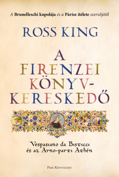 Ross King - A firenzei knyvkeresked