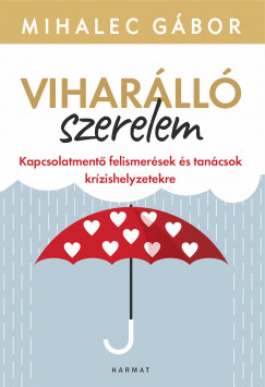 Mihalec Gbor - Viharll szerelem