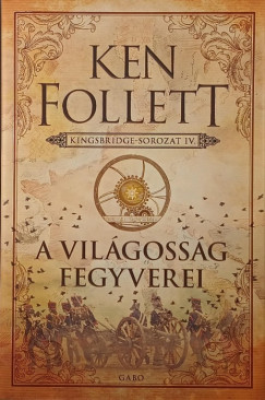 Ken Follett - A vilgossg fegyverei