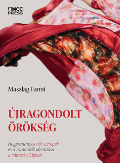 Maszlag Fanni - jragondolt rksg