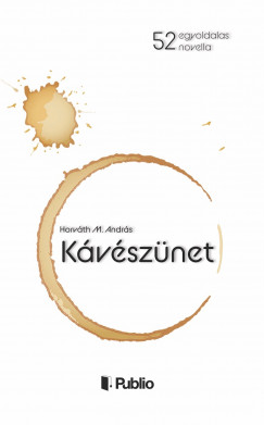 Horvth M. Andrs - Kvsznet - 52 egyoldalas novella