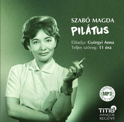 Szabó Magda - Györgyi Anna - Pilátus - Hangoskönyv - MP3
