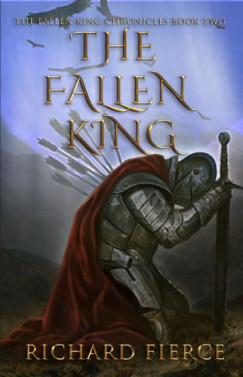 Richard Fierce - The Fallen King