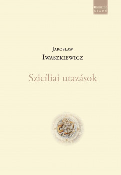 Jarosaw Iwaszkiewicz - Szicliai utazsok