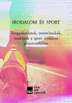 Bednanics Gbor   (Szerk.) - Pataki Viktor   (Szerk.) - Irodalom s sport