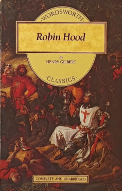 Henry Gilbert - Robin Hood (angol nyelv)