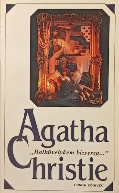 Agatha Christie - "Balhvelykem bizsereg...''