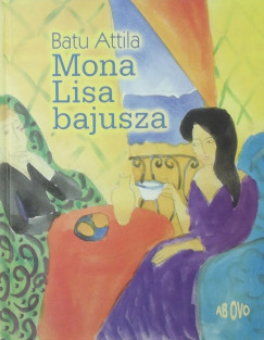 Batu Attila - Mona Lisa bajusza