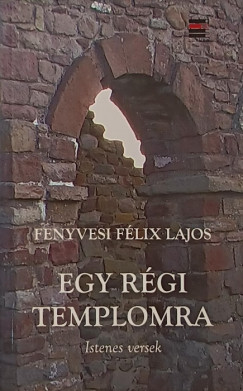 Fenyvesi Flix Lajos - Egy rgi templomra