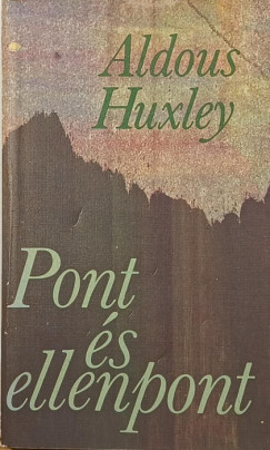 Aldous Huxley - Pont s ellenpont