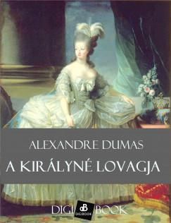Alexandre Dumas - A kirlyn lovagja