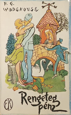 P. G. Wodehouse - Rengeteg p�nz