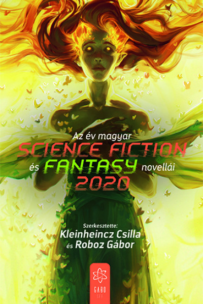 Kleinheincz Csilla  (Szerk.) - Roboz Gábor  (Szerk.) - Az év magyar science fiction és fantasy novellái 2020