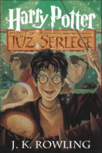 J. K. Rowling - Harry Potter és a Tûz Serlege