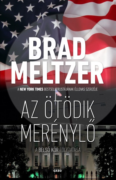 Brad Meltzer - Az ötödik merénylõ