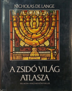 Nicholas De Lange - A zsidó világ atlasza