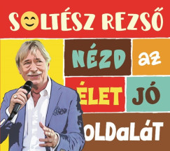 Soltész Rezső-Nézd az élet jó oldalát -VINYL
