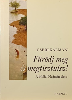 Cseri Kálmán - Fürödj meg és megtisztulsz!