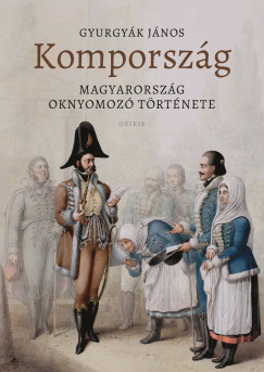 Gyurgyák János - Kompország - Magyarország oknyomozó története